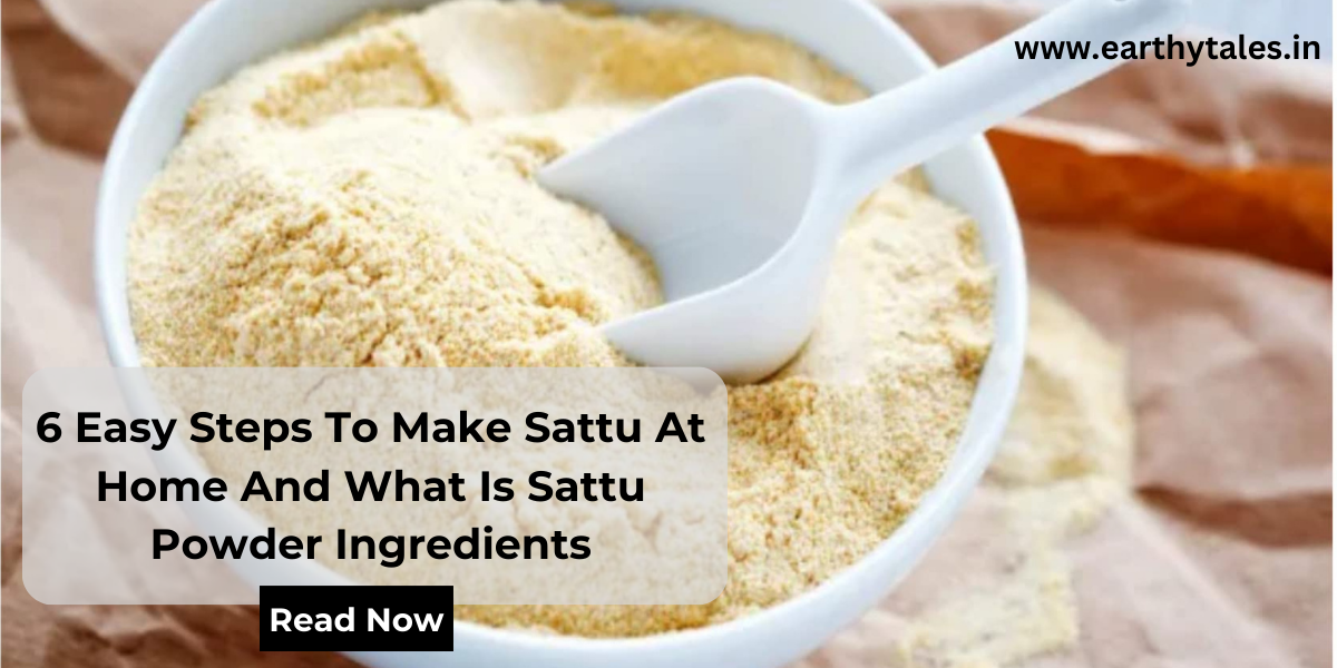 6 Easy Steps To Make Sattu At Home And What Is Sattu Powder Ingredients