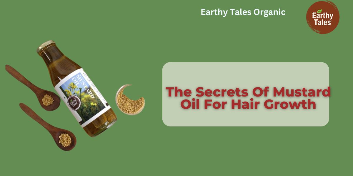 The Secrets of Mustard Oil for Hair Growth